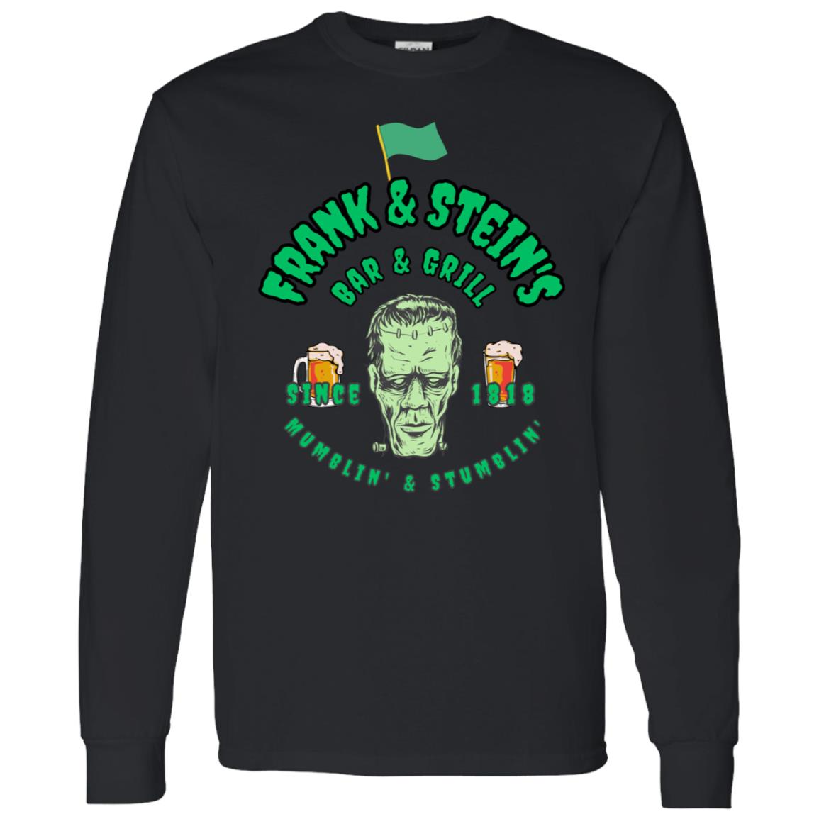 Frank & Stein's Bar & Grill T Shirt Frank & Stein's Bar & Grill Long Sleeve T-Shirt 5.3 oz.