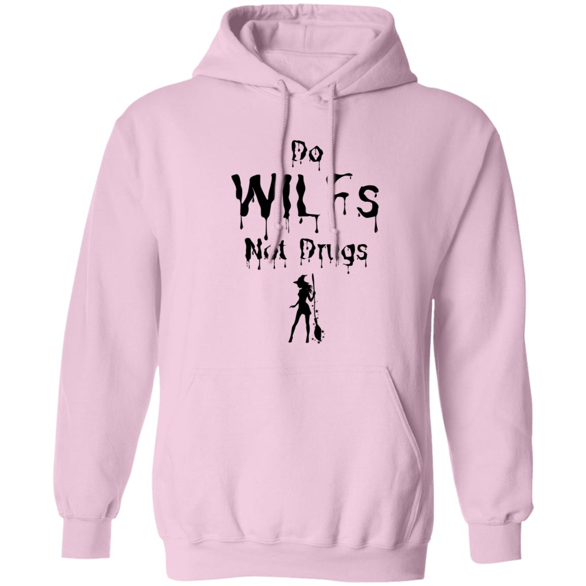 Do WILFs Not Drugs T Shirt Do WILFs Not Drugs Hoodie Sweatshirt
