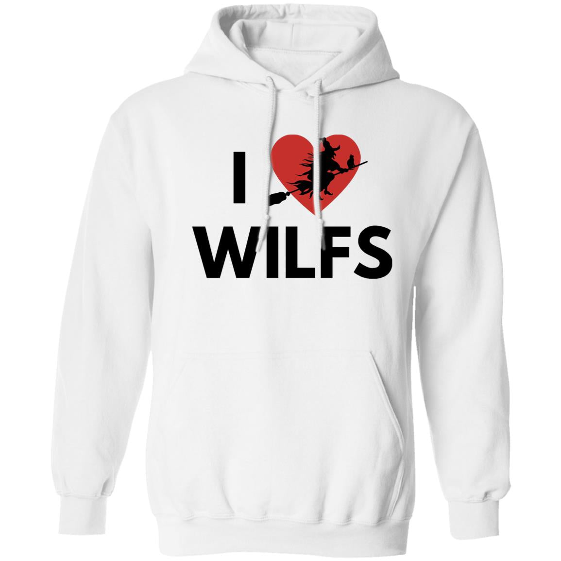 I love WILFS - T Shirts I Love WILFS Hoodie Sweatshirt