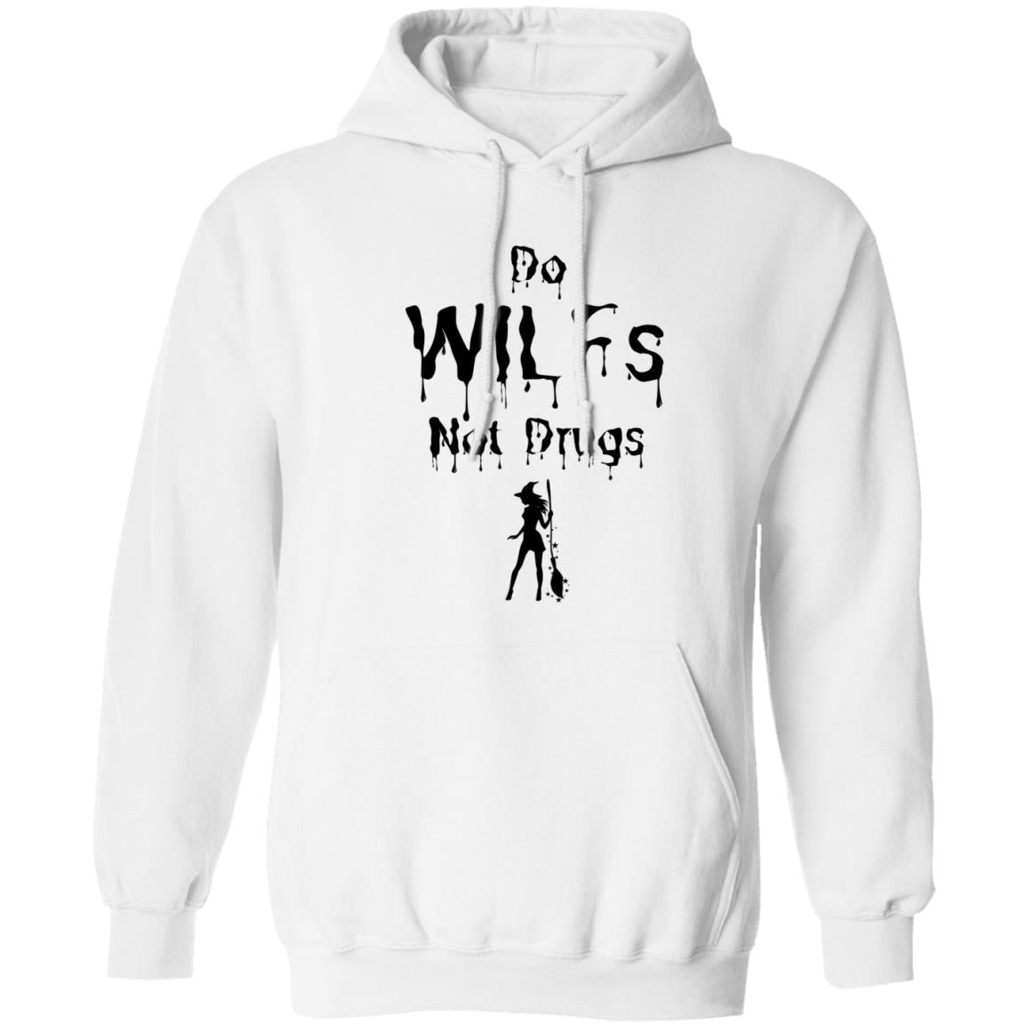 Do WILFs Not Drugs T Shirt Do WILFs Not Drugs Hoodie Sweatshirt