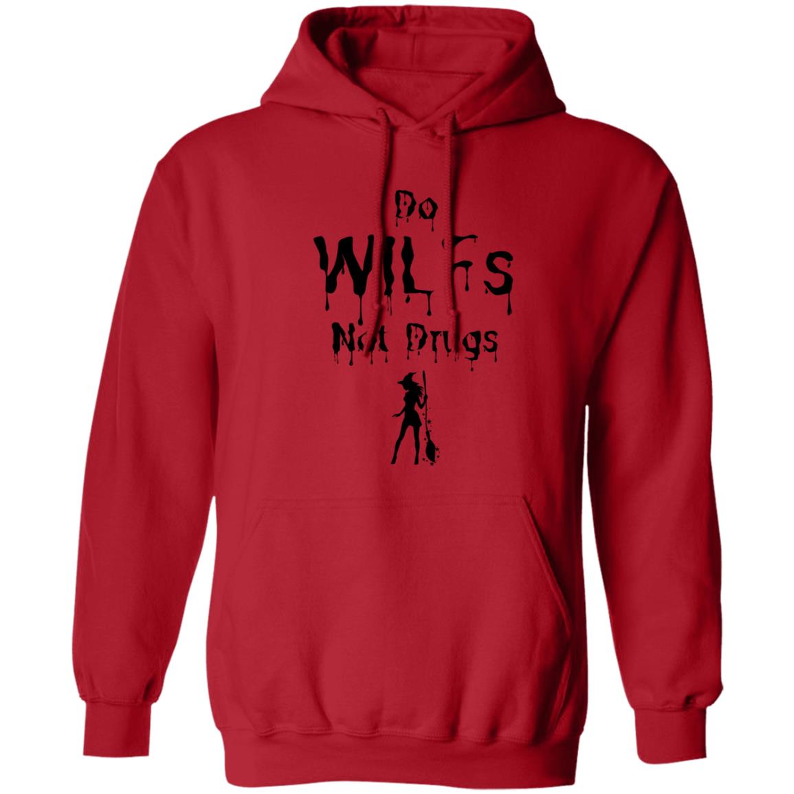 Do WILFs Not Drugs T Shirt Do WILFs Not Drugs Hoodie Sweatshirt
