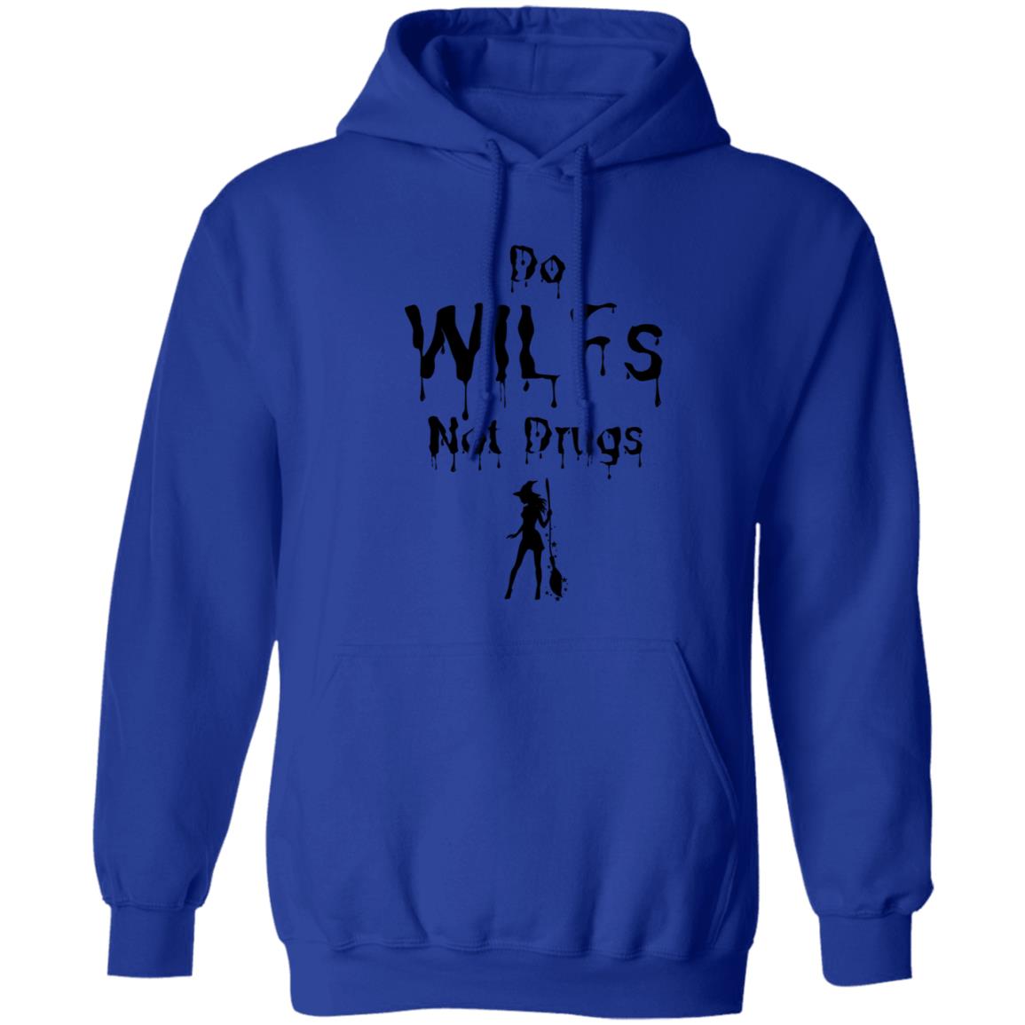 Do WILFs Not Drugs T Shirt Do WILFs Not Drugs Hoodie Sweatshirt