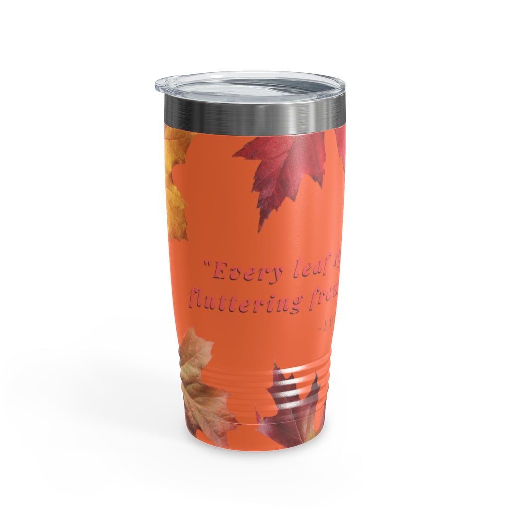 "Every Leaf Speaks Bliss To Me..." Fall Themed Ringneck Tumbler, 20oz