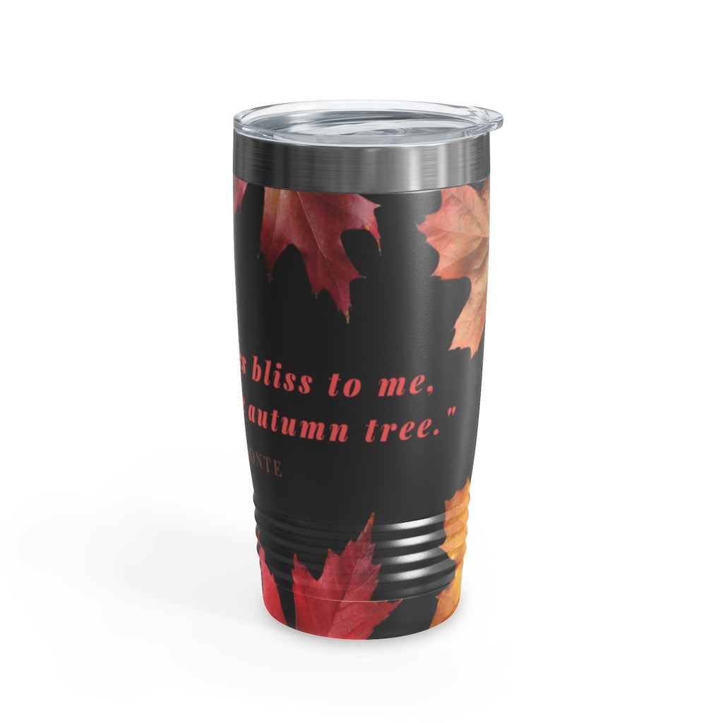 "Every Leaf Speaks Bliss To Me..." Fall Themed Ringneck Tumbler, 20oz