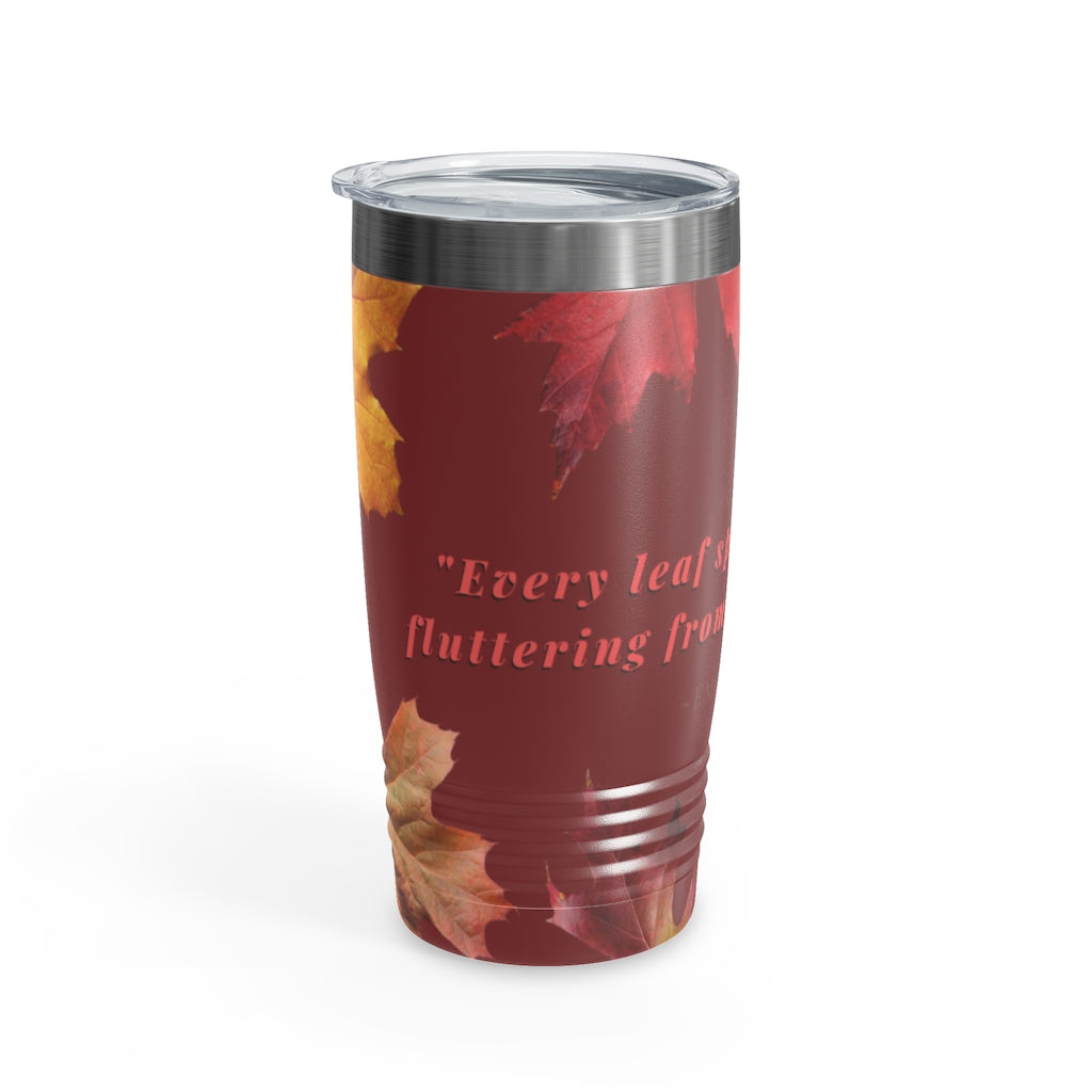 "Every Leaf Speaks Bliss To Me..." Fall Themed Ringneck Tumbler, 20oz