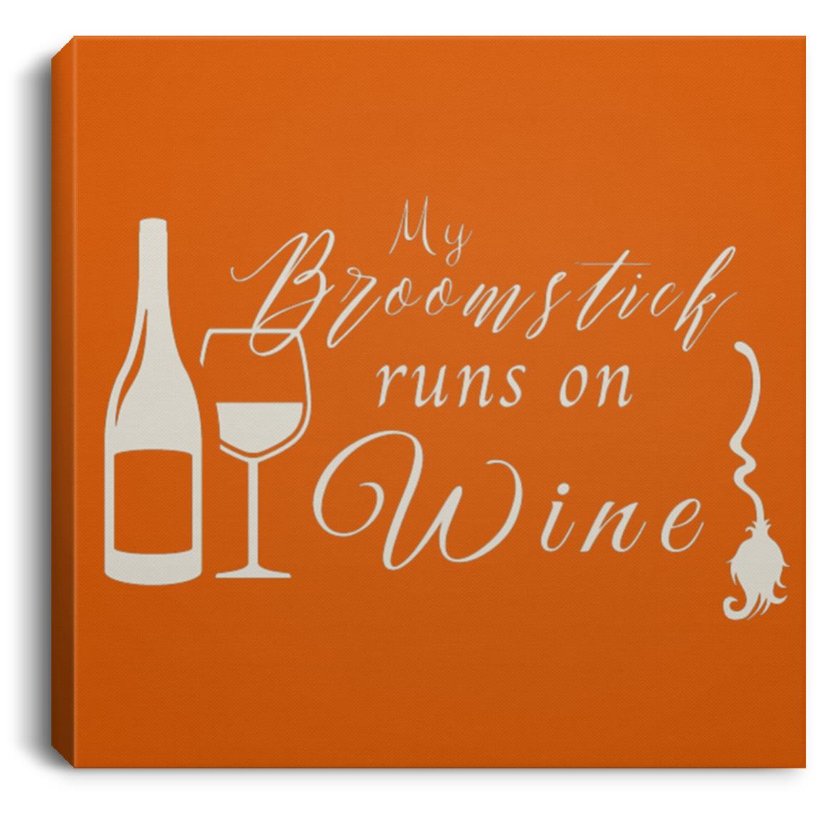 My Broomstick runs on Wine 8x8 canvas My Broomstick Runs On Wine 8x8 Halloween Canvas