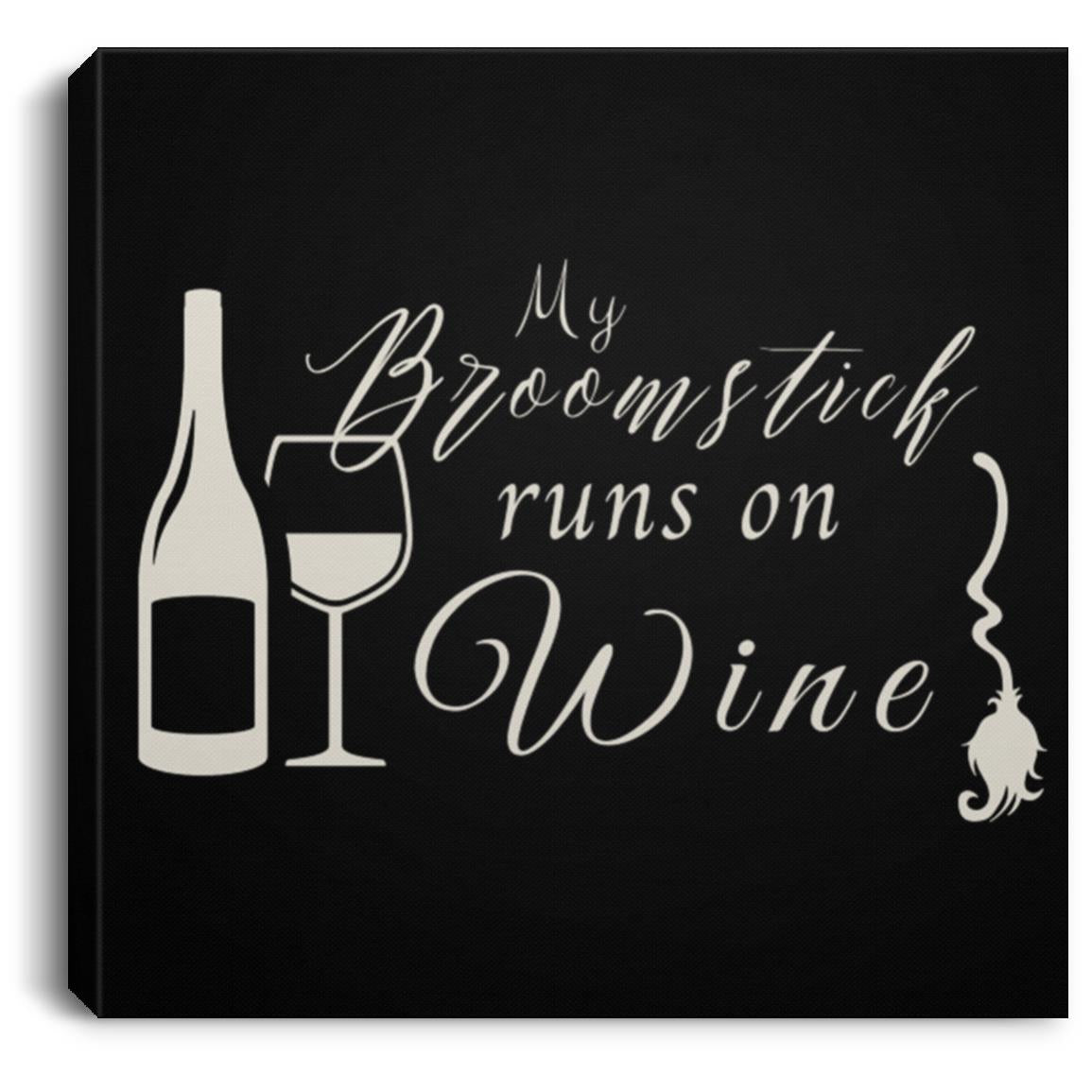 My Broomstick runs on Wine 8x8 canvas My Broomstick Runs On Wine 8x8 Halloween Canvas
