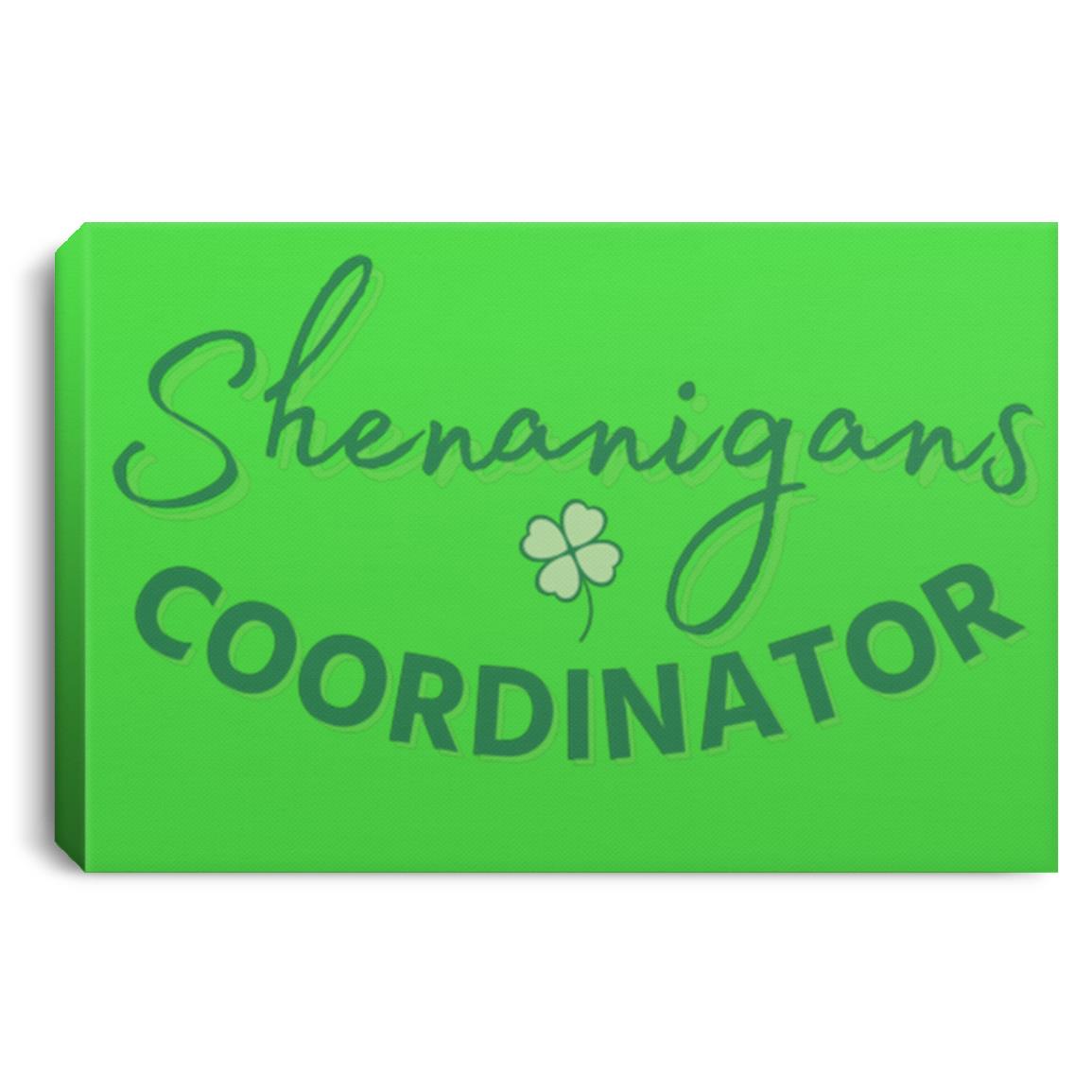 Shenanigans Coordinator T Shirt CANLA75 Landscape Canvas .75in Frame