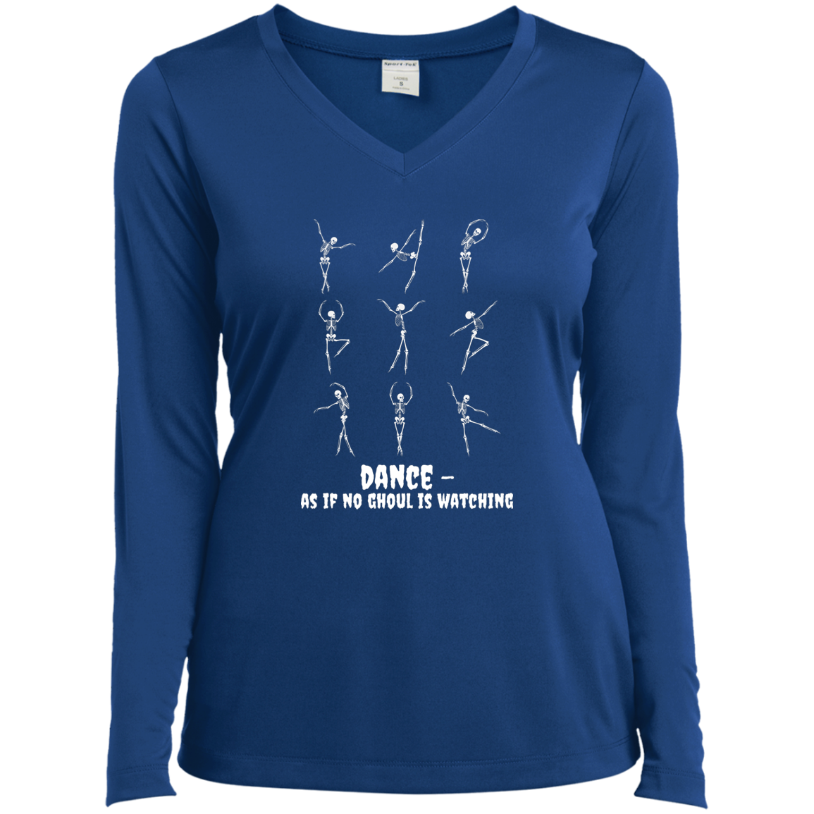 "Dance As If No Ghoul Is Watching" - Halloween Dancing Skeleton Ladies’ Long Sleeve Performance V-Neck Tee
