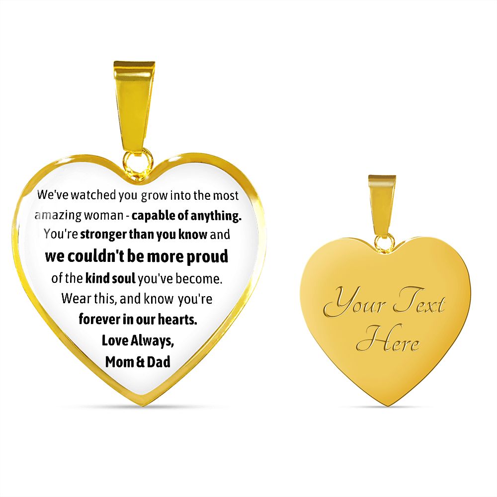 We've Watched You Grow Into the Most Amazing Woman - From Mom and Dad - Heart Necklace