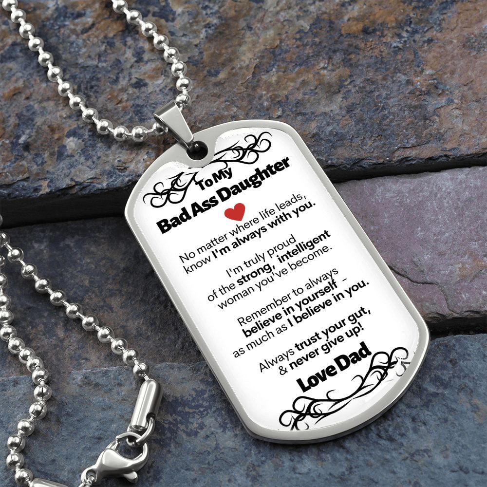 To My Bad Ass Daughter - I Believe In You - Love Dad - Military Style – A  Gift For Someone
