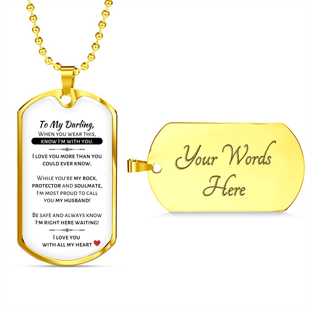 To My Darling - I love you with all my heart - Military Dog Tag Chain
