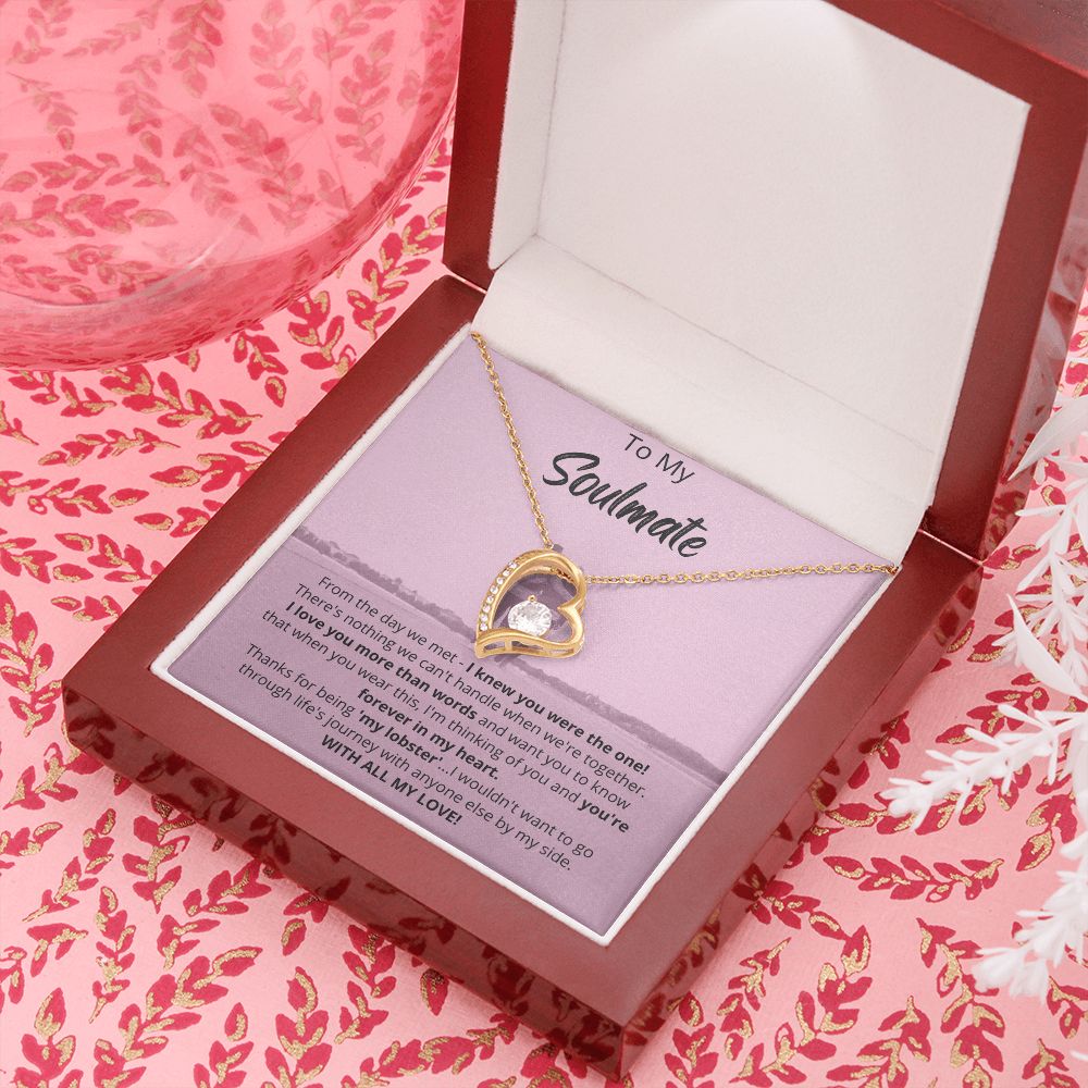 To My Soulmate - Thanks for being 'my lobster' - Forever Love Necklace