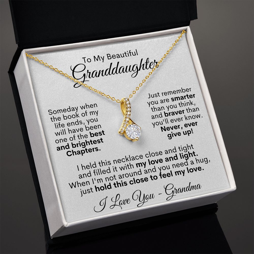 To My Beautiful Granddaughter - Never, Ever Give Up! Love Grandma - Alluring Beauty Necklace