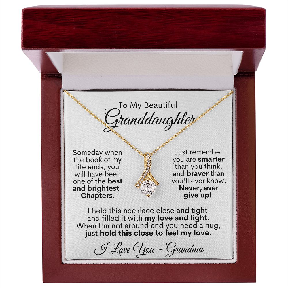 To My Beautiful Granddaughter - Never, Ever Give Up! Love Grandma - Alluring Beauty Necklace