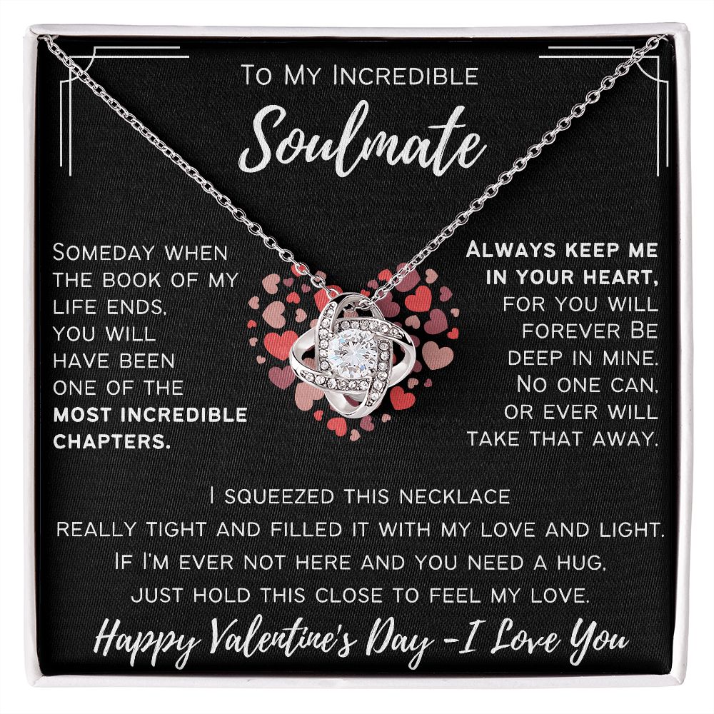 To My Incredible Soulmate - Love Knot Valentine's Necklace