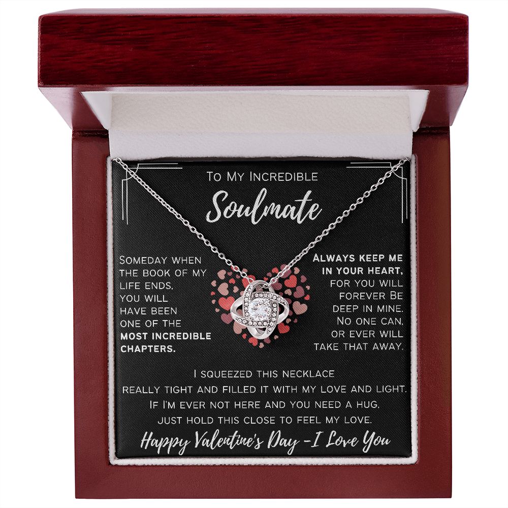 To My Incredible Soulmate - Love Knot Valentine's Necklace