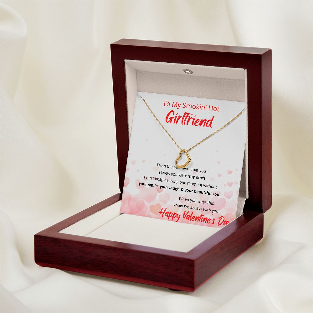 To My Smokin' Hot Girlfriend - Happy Valentine's Day - Delicate Heart Necklace