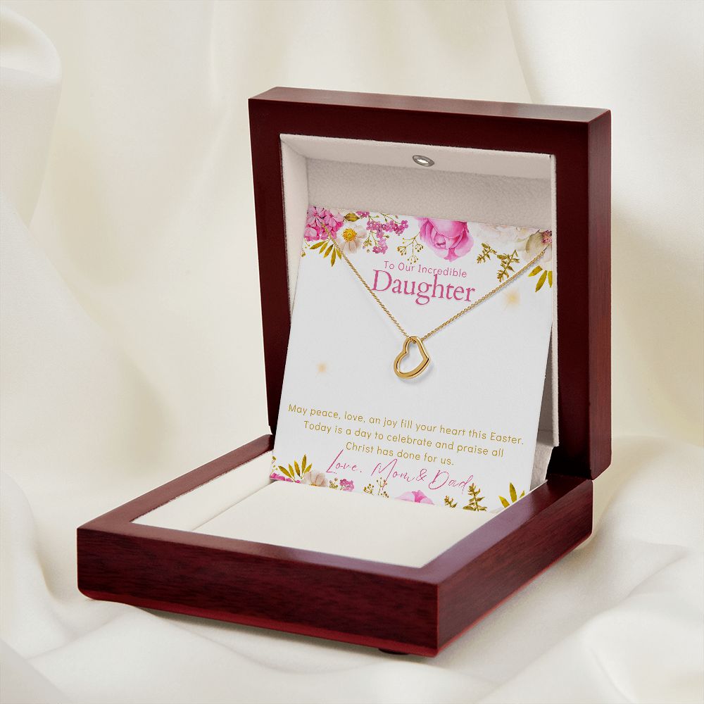 To Our Incredible Daughter - Delicate Heart Necklace - Happy Easter - Love Mom & Dad