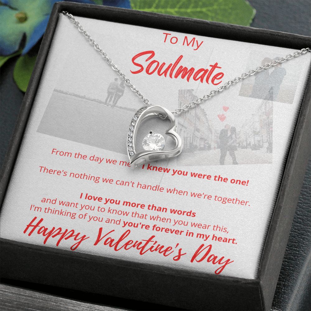 To My Soulmate - Happy Valentine's Day - Forever Love Necklace