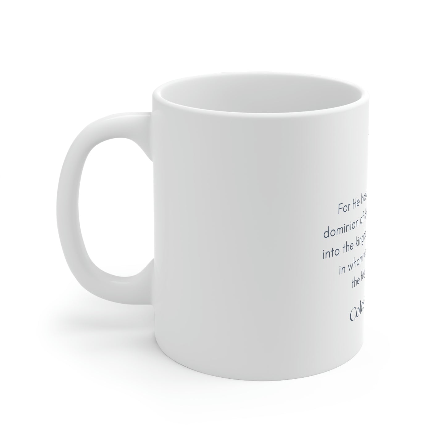 Colossians 1: 13-14 Scripture Passage Mug 11oz