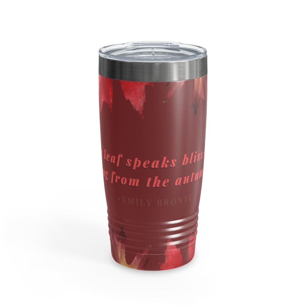 "Every Leaf Speaks Bliss To Me..." Fall Themed Ringneck Tumbler, 20oz