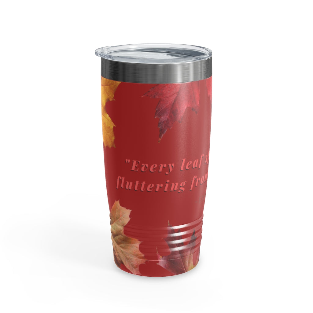 "Every Leaf Speaks Bliss To Me..." Fall Themed Ringneck Tumbler, 20oz