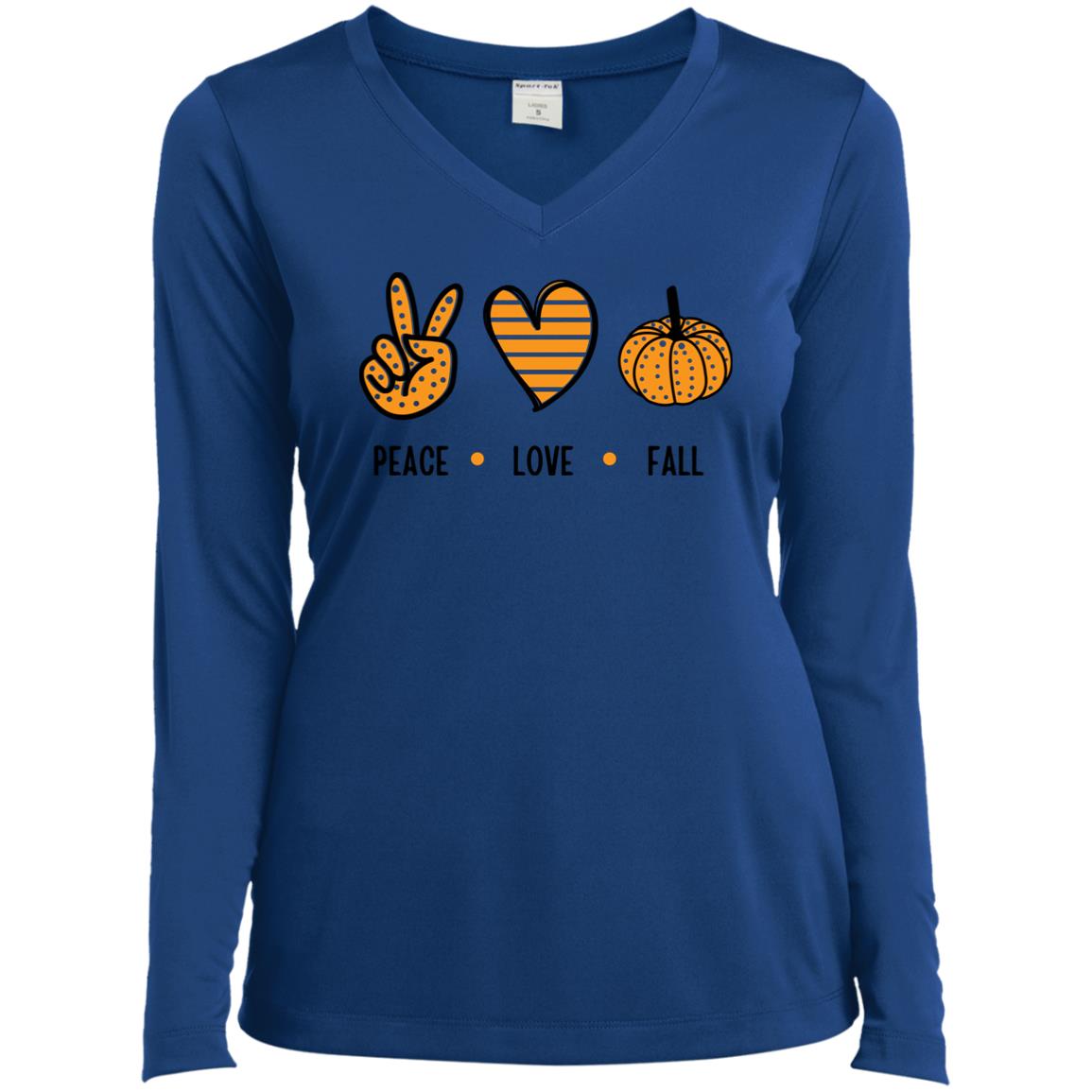 Peace, Love, Fall  T Shirt Peace, Love, Fall - Ladies’ Long Sleeve Performance V-Neck Tee