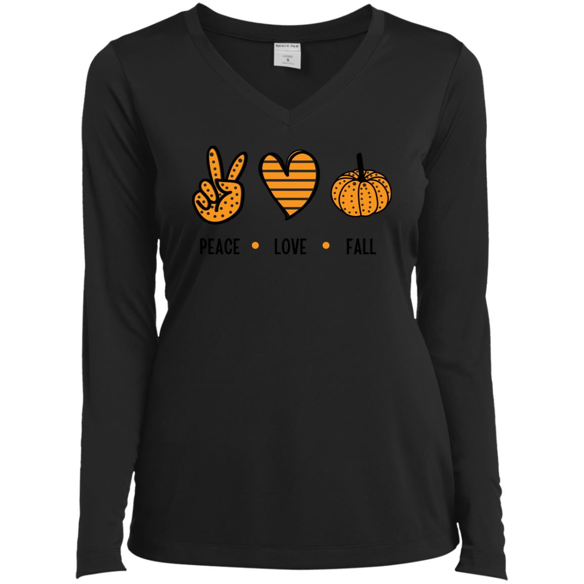 Peace, Love, Fall  T Shirt Peace, Love, Fall - Ladies’ Long Sleeve Performance V-Neck Tee