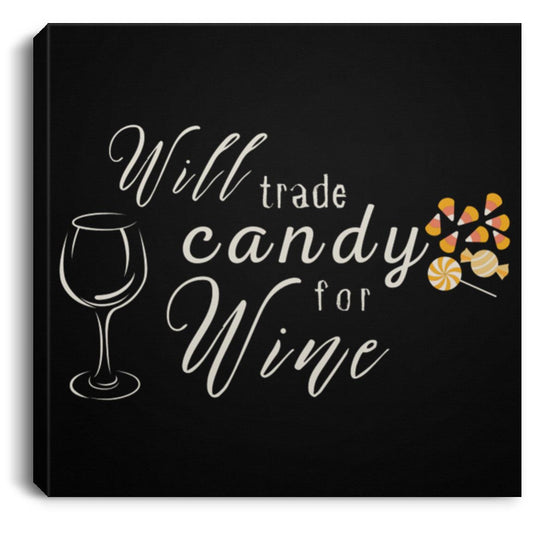 Will Trade Candy for Wine 8x8 canvas Will Trade Candy For Wine 8x8 Halloween Canvas