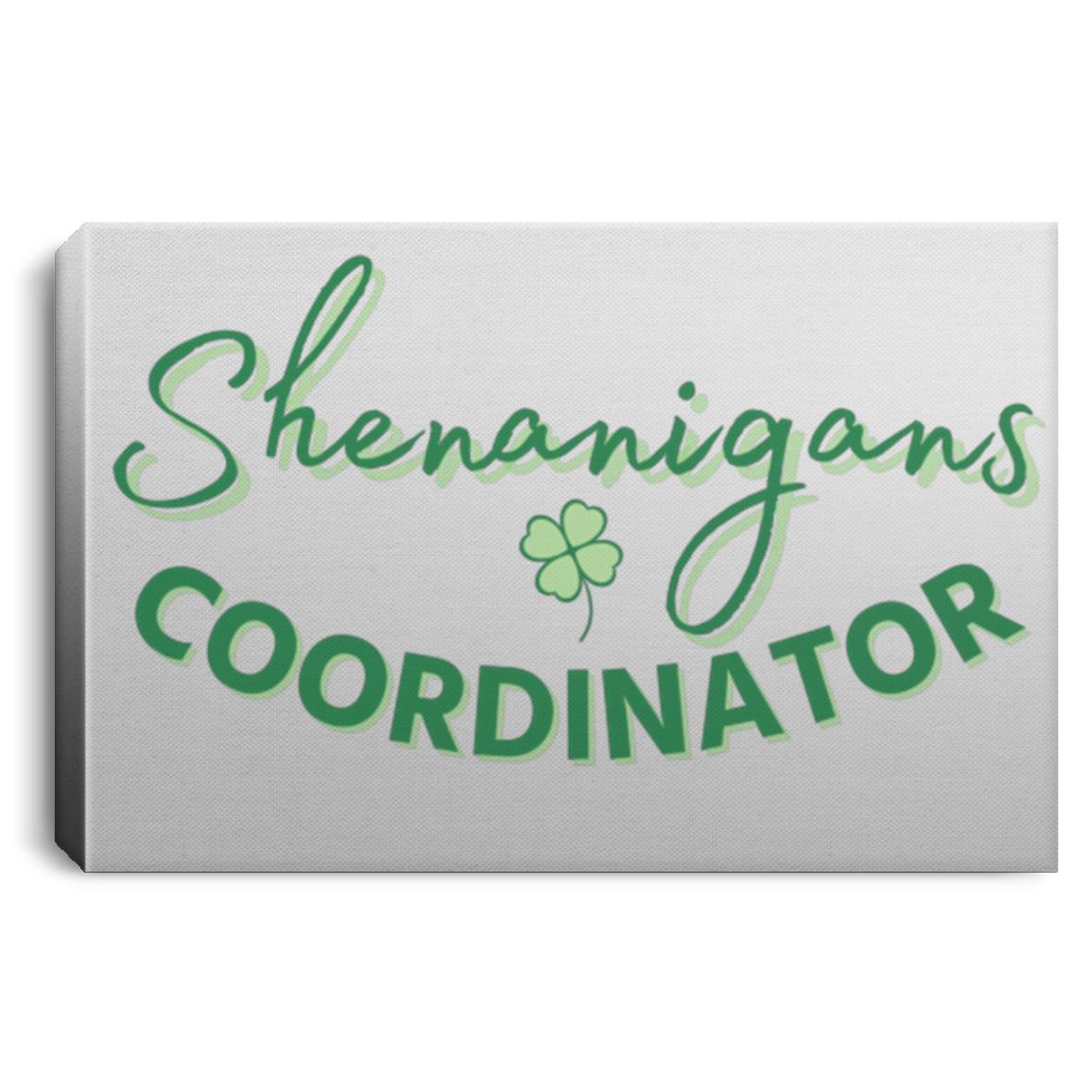 Shenanigans Coordinator T Shirt CANLA75 Landscape Canvas .75in Frame