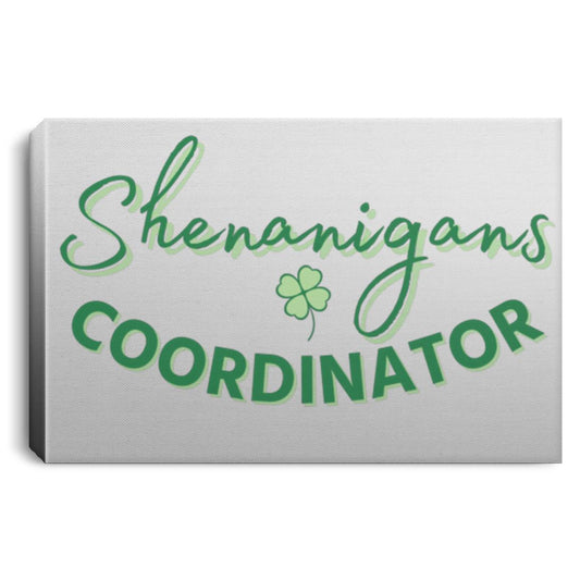 Shenanigans Coordinator T Shirt CANLA75 Landscape Canvas .75in Frame
