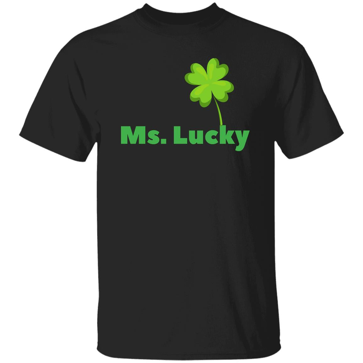 Ms. Lucky T SHirt Ms. Lucky T-Shirt - St. Patrick's Day T-Shirt