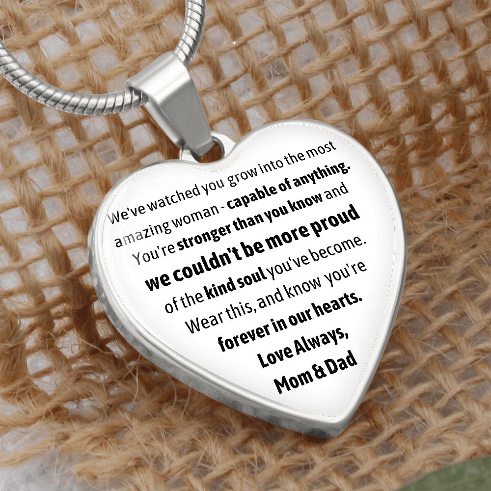 We've Watched You Grow Into the Most Amazing Woman - From Mom and Dad - Heart Necklace