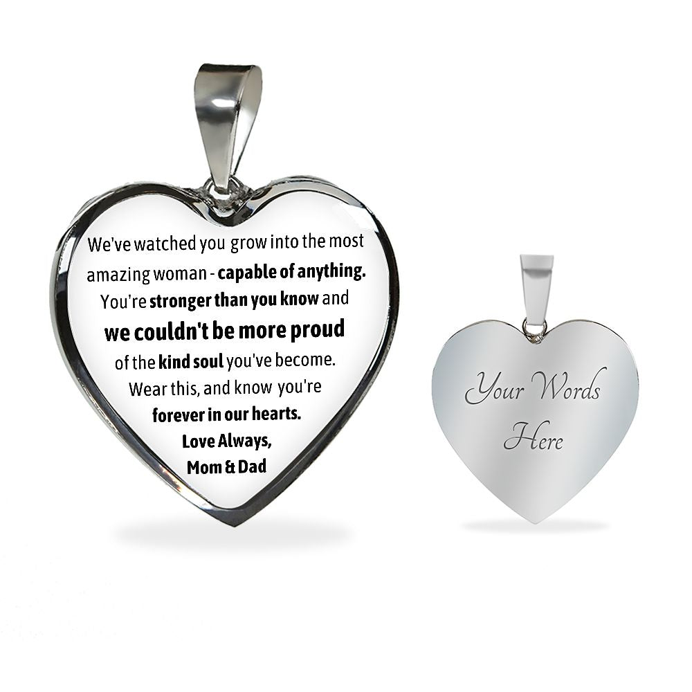 We've Watched You Grow Into the Most Amazing Woman - From Mom and Dad - Heart Necklace