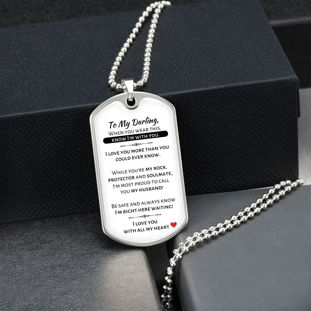 To My Darling - I love you with all my heart - Military Dog Tag