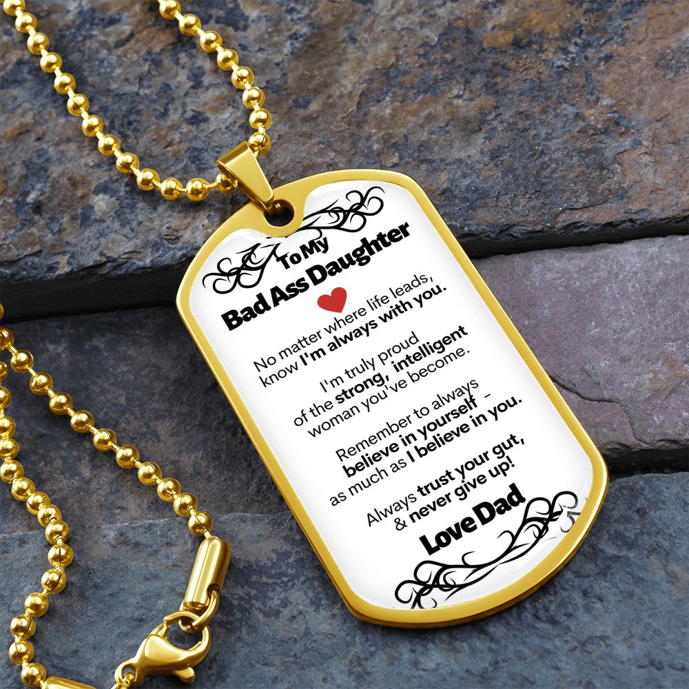 To My Bad Ass Daughter I Believe In You Love Dad Military Style Dog Tag Necklace