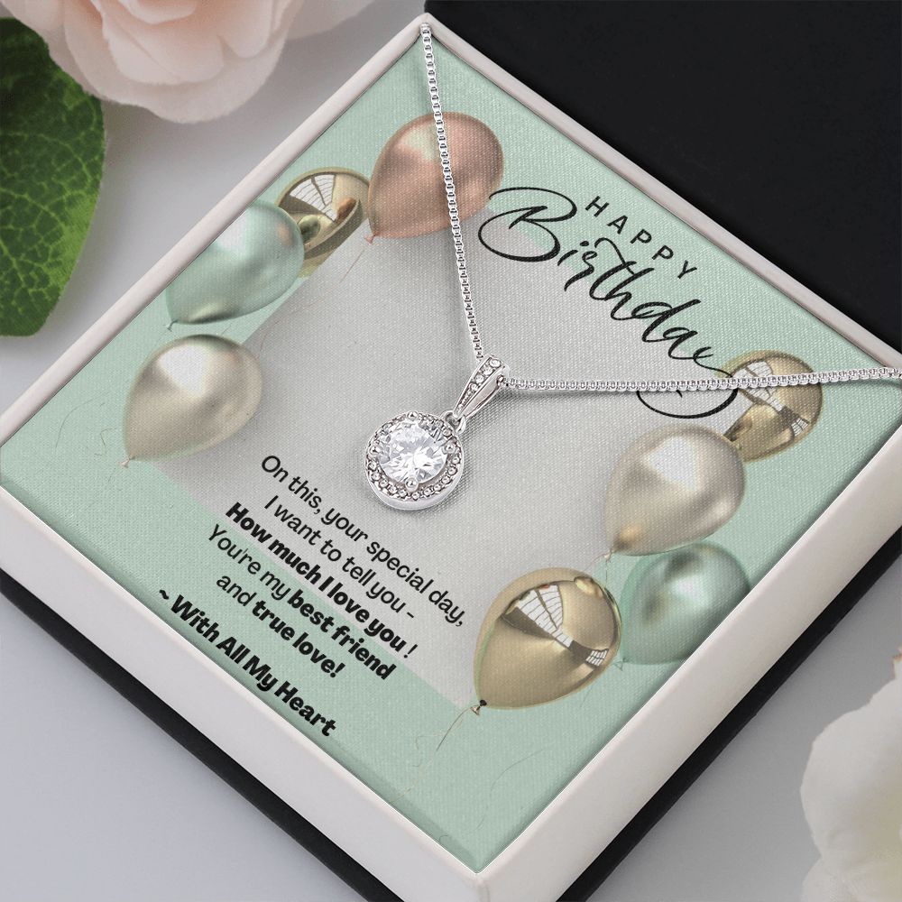 Happy Birthday - You're my best friend and true love! Eternal Hope Necklace