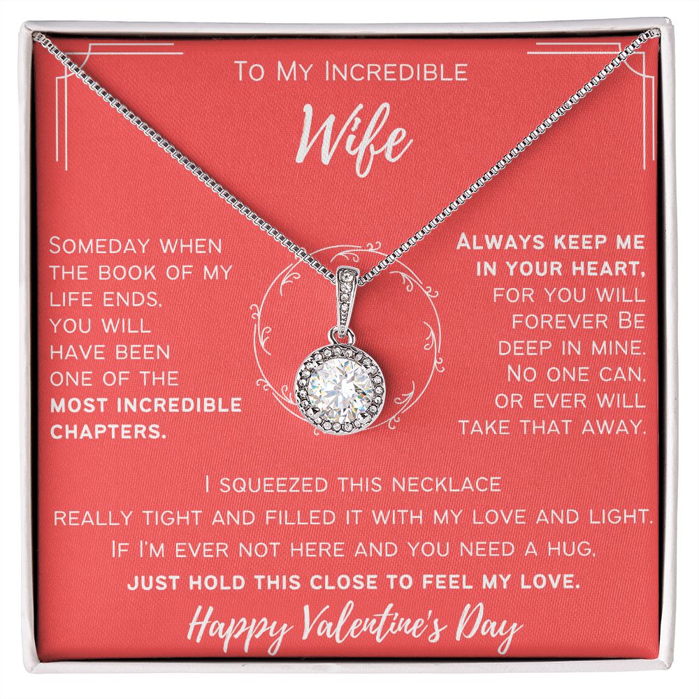To My Incredible Wife - Happy Valentine's Day - Eternal Hope Necklace