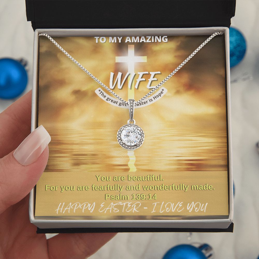 To My Amazing Wife - Happy Easter - Eternal Hope Necklace