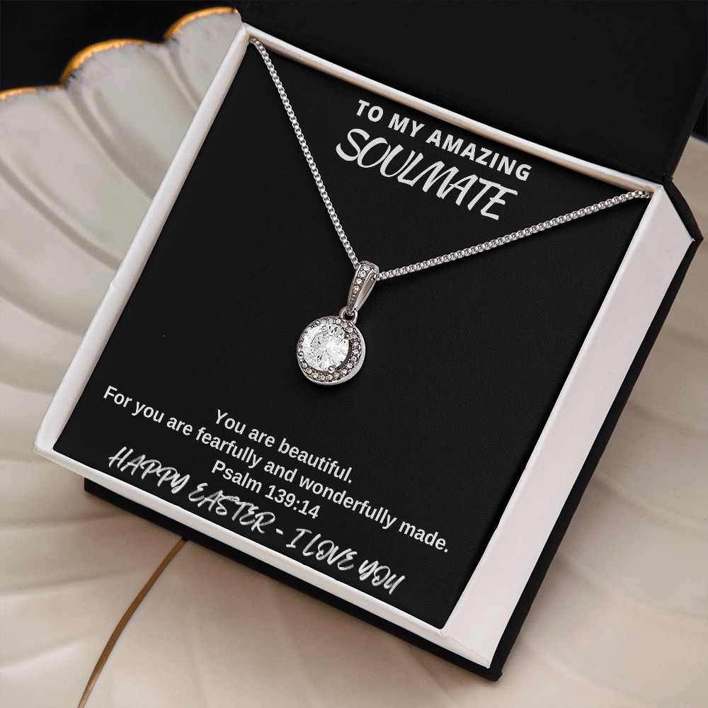 To My Amazing Soulmate - Happy Easter I love You - Eternal Hope Necklace
