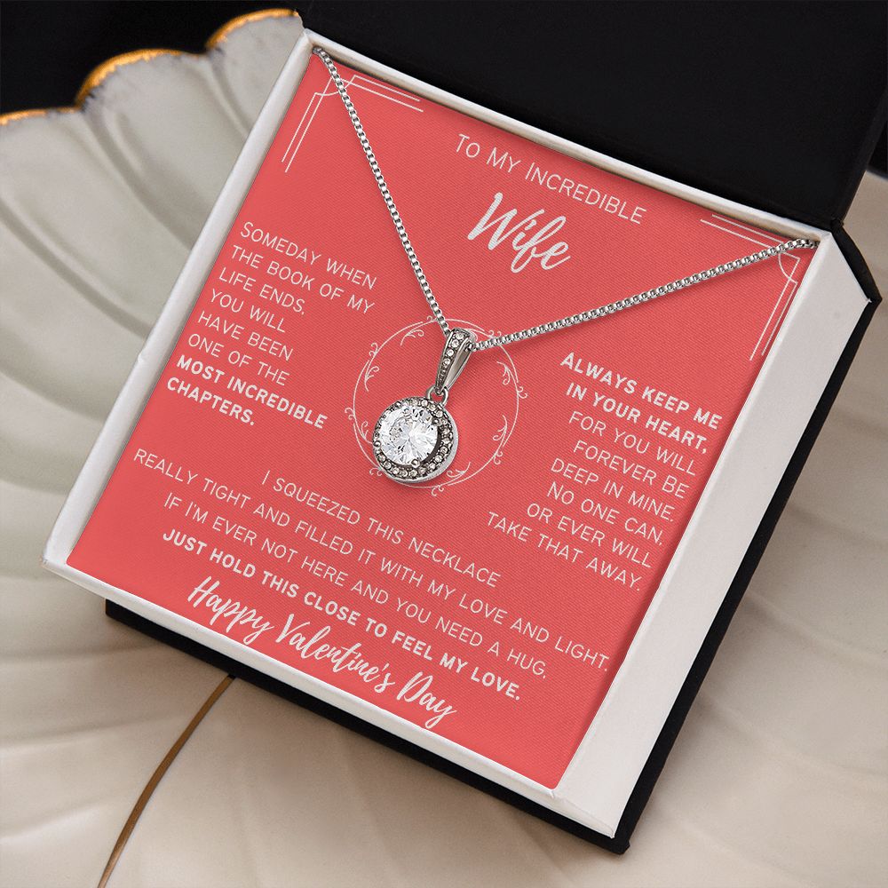 To My Incredible Wife - Happy Valentine's Day - Eternal Hope Necklace