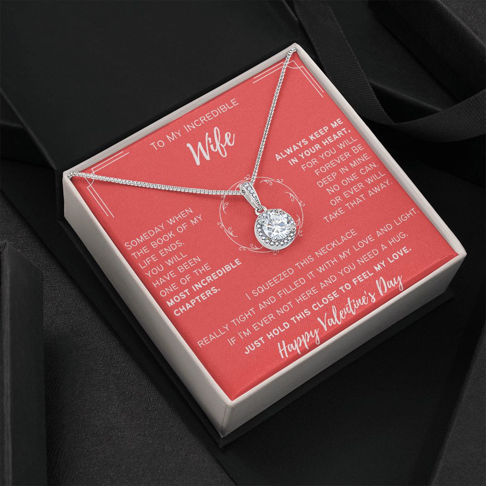 To My Incredible Wife - Happy Valentine's Day - Eternal Hope Necklace