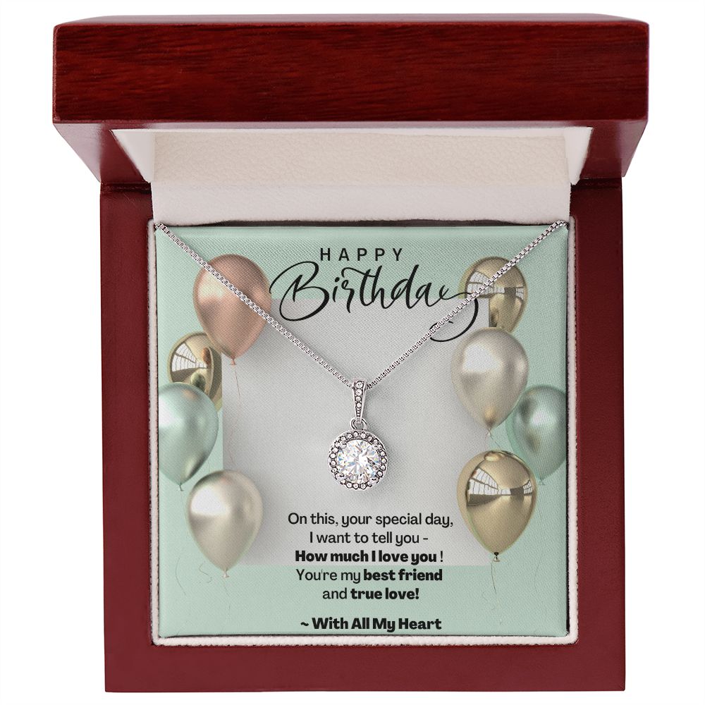 Happy Birthday - You're my best friend and true love! Eternal Hope Necklace