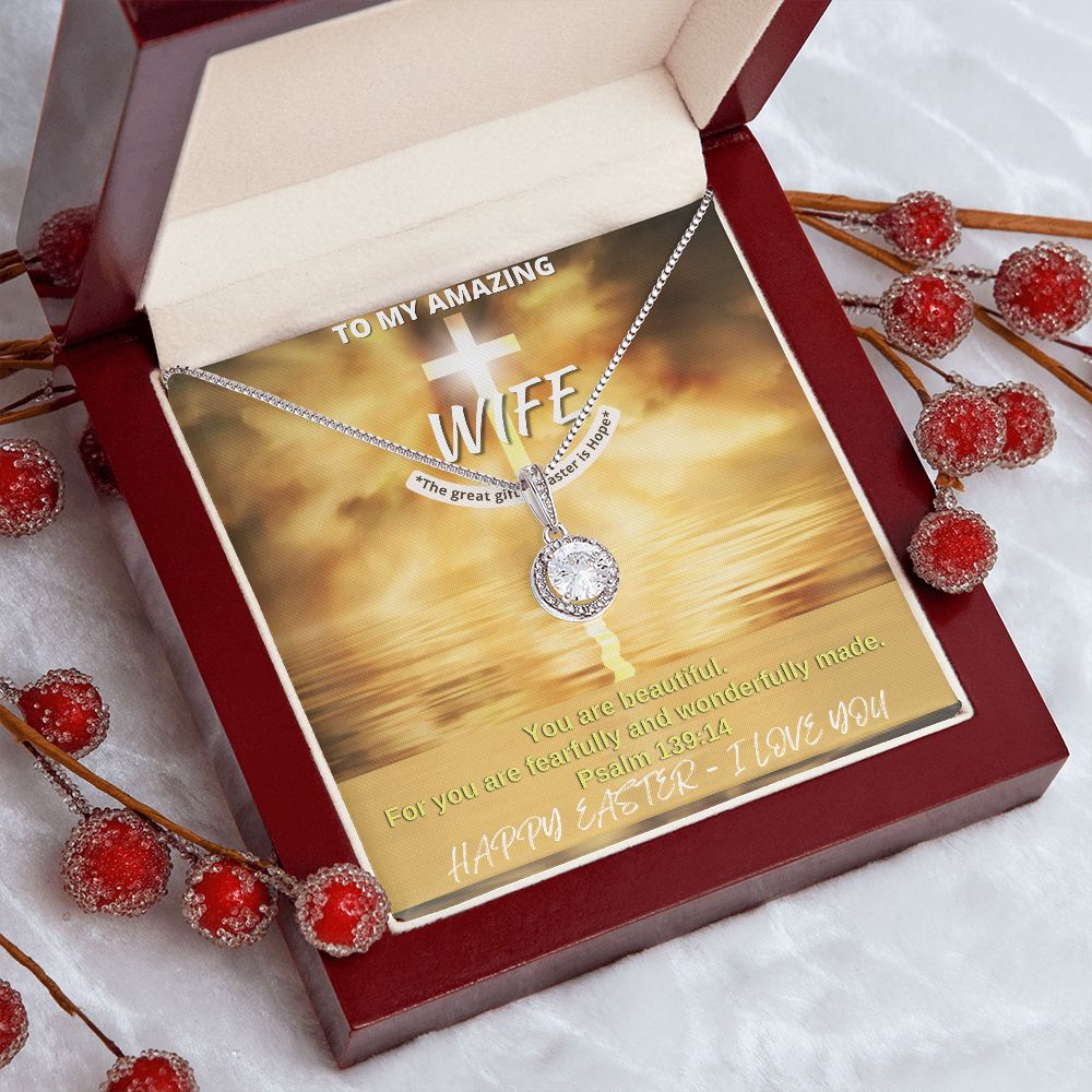 To My Amazing Wife - Happy Easter - Eternal Hope Necklace