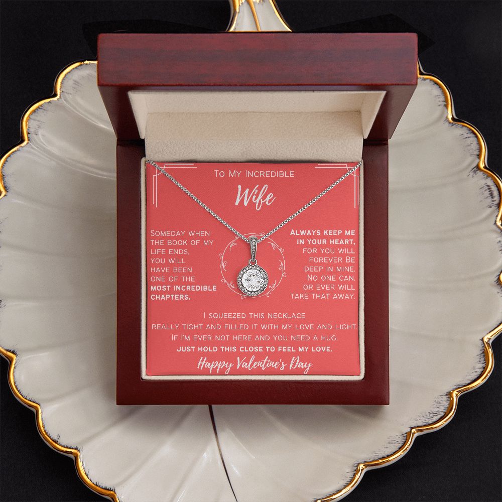 To My Incredible Wife - Happy Valentine's Day - Eternal Hope Necklace