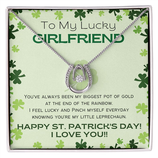 To My Lucky Girlfriend - Lucky in Love Necklace - Happy St. Patrick's Day