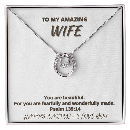 To My Amazing Wife - Happy Easter I love You - Lucky in Love Necklace