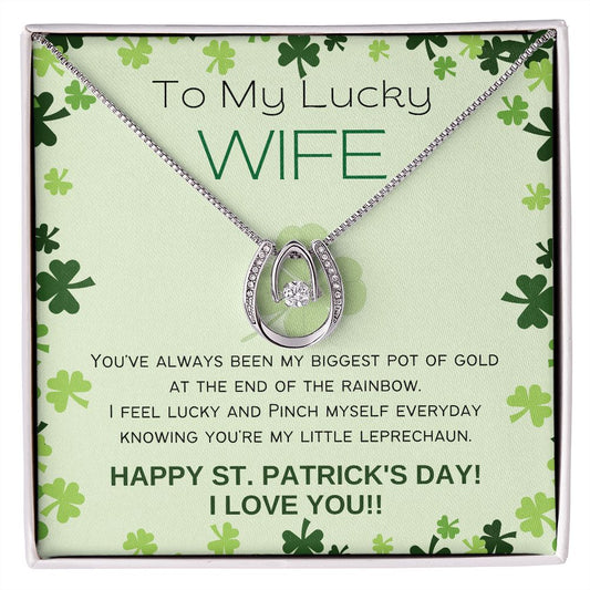 To My Lucky Wife - The Lucky In Love Necklace - Happy St. Patrick's Day