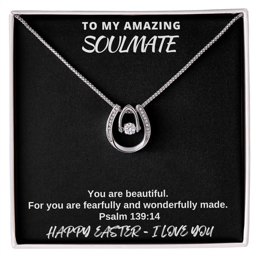 To My Amazing Soulmate - Happy Easter I Love You - Lucky in Love Necklace